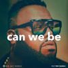 Can We Be(Smooth Jazz Tribute)[feat. Trey Daniels] - D'Maestro&Trey Daniels