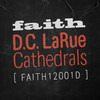 Cathedrals (Faith's Farley & Jarvis Sunday Sermon Mix) - D.C. LaRue