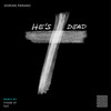 He's Dead - Dorian Parano