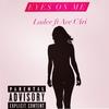 Eyes On Me (Explicit) - Lady&Ace C4ri