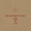 Blessed Night of Glory - The Ascent