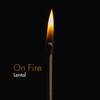 On Fire - Lental