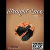 Straight Lace (feat. Chance Young & Lil O) (Explicit) - Manny Pederico&Chance Young&Lil O