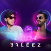 Stay Home Baleez - Ameen&The Dagger