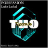 Possession (Tech Us Out Remix) - Luke Lethal&Tech Us Out