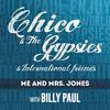 Me and Mrs Jones - Chico & The Gypsies&Billy Paul