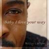 Baby I Love Your Way (Hard on Mix) - Billy Lofton