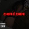 MTG Chefe é Chefe (Explicit) - Dj Brunin XM