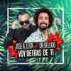 Voy Detrás de Ti - José Antonio León&Dr. Bellido