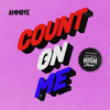 Count On Me (Natural High Music Remix) - Ammoye&Natural High Music