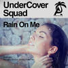 Rain on Me (Radio Mix) - UnderCover Squad&Pat The Cat