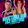 Bucetinha Que Faz Gostoso(feat. Mc Nick) - MC Daninho