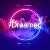 Dreamer - Mr.monopol