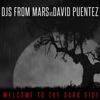 Welcome to the Darkside (Club Mix) - DJs From Mars&David Puentez