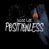 Positionless (Explicit) - Juice Lee