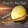 Saturn(feat. King Dough) (Explicit) - Young Cj&King Dough