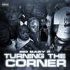 Turning The Corner (Explicit) - Big Baby P