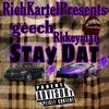 Stay Dat(feat. Geech) (Explicit) - Rkkeyman&Geech