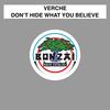 Don't Hide What You Believe - Verche