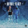 Do You Love Me? (Explicit) - Rich The Kid&Lil Tjay