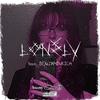 LONELY (feat. BENJAMINRICH) (Explicit) - wyddillan&BENJAMINRICH