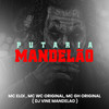 Putaria Mandelão (Explicit) - DJ VINE MANDELÃO&Mc GH&Mc Wc Original&Mc Eloi