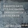 Othello (Explicit) - Magneto Dayo&Sage Odessa&Nightkrawler X&Uno Joker