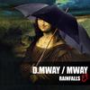 Rainfalls (Original Mix) - D.Mway&Mway