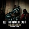 Traversée solitaire - Onyx&DJ Djel&Aneeway Jones&COEFF&HIT L'Agité