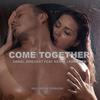 Come Together (Cannonball's 90's Radio Remix) - Daniel Briegert&Kenny Laakkinen