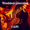 Woodstock Generation - E-Clips