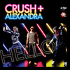 Hello (Album Version) - Crush&Alexandra