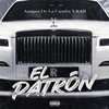 El Patron (Explicit) - Amigos De La Cuadra&K$B