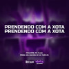 PRENDENDO COM A XOTA PRENDENDO COM A XOTA (Explicit) - Mc K´Leu&DJ Cachos SP&DJ YURI ZS&MC DW9