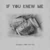 If you knew me (feat. Illxdee) (Explicit) - M$THAT3D&illxdee