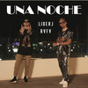 Una Noche - Liderj&Rvfv