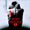 Broken Scars (Explicit) - Doctor P