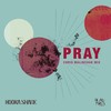 Pray (Chris Malinchak Mix) - Booka Shade&Chris Malinchak