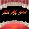 Talk My Shit (Explicit) - Chuckthe1ne