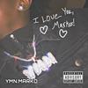 I Love You, Marko! (Explicit) - YMN.Marko