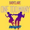 One Too Many - BabyClaire