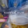 Kaffee Rum (Explicit) - Amele