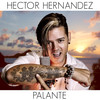 Palante Mi Gente - Hector Hernandez