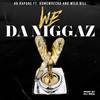 We Da Niggaz (Explicit) - Ad Kapone&Homewrecka&Wild Bill