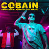 Cobain (Cenzurat) - Lino Golden&Marko Glass&Renvto&Radu Stefan Carstea
