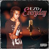 Everyday (Explicit) - EZD