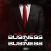 Business Is Business (Explicit) - Canine&Note&Kash Suave