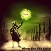 When the Sky Falls - Atom