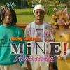 Mine! (feat. NOA & hippi.) (Remastered|Explicit) - Rocky Chatman&Noa&hippi.