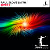 Super 8 (Original Mix) - Paul elov8 Smith